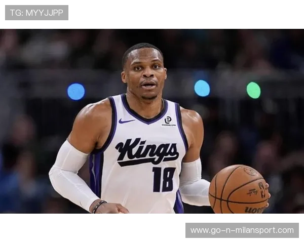 威少带领国王逆袭西部，展现强大实力，威少效力